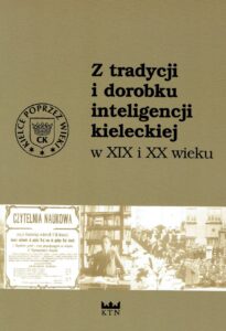 Z tradycji i dorobku inteligencji kieleckiej w XIX i XX wieku - przód okładki